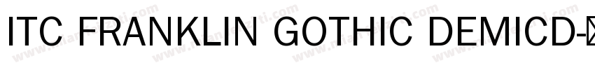 ITC FRANKLIN GOTHIC DEMICD字体转换